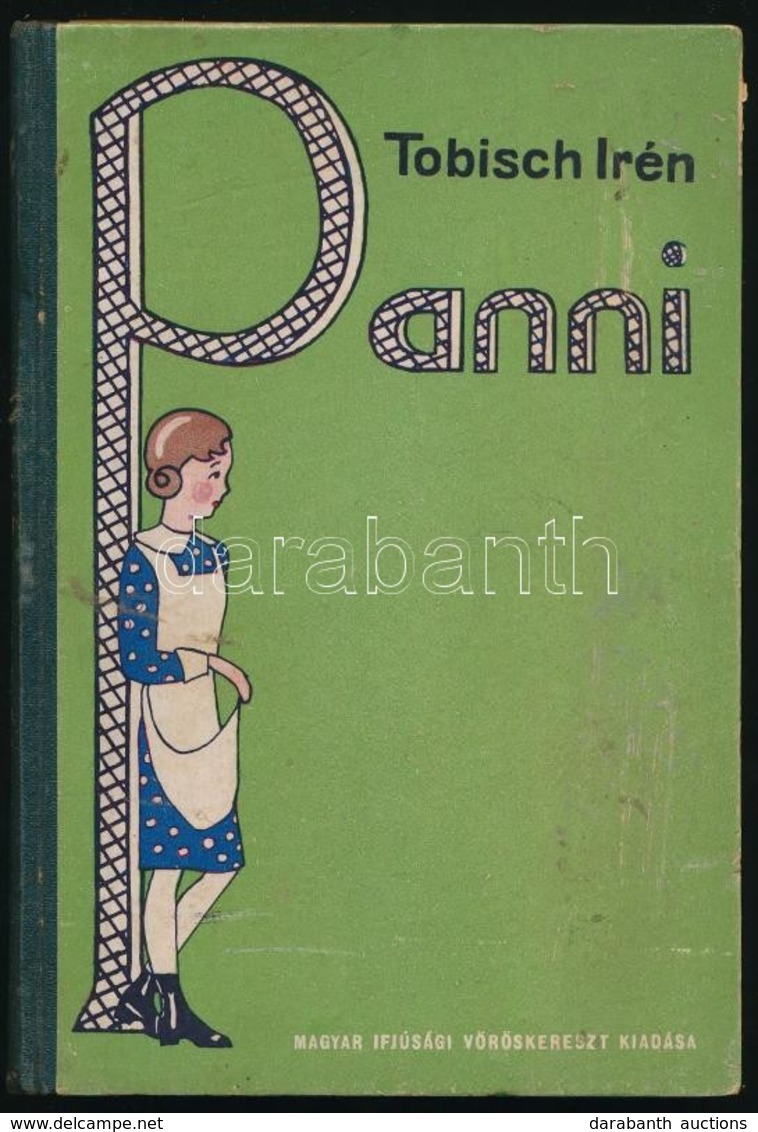 Tobisch Irén: Panni. Bp., 1937, Magyar Ifjúsági Vöröskereszt. Félvászon Kötésben, Jó állapotban. - Ohne Zuordnung