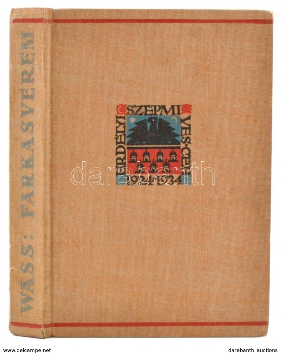 Wass Albert: Farkasverem. Erdélyi Szépmíves Céh Jubileumi Díszkiadása. XX. Kolozsvár,é.n., Erdélyi Szépmíves Céh. Kiadói - Non Classificati