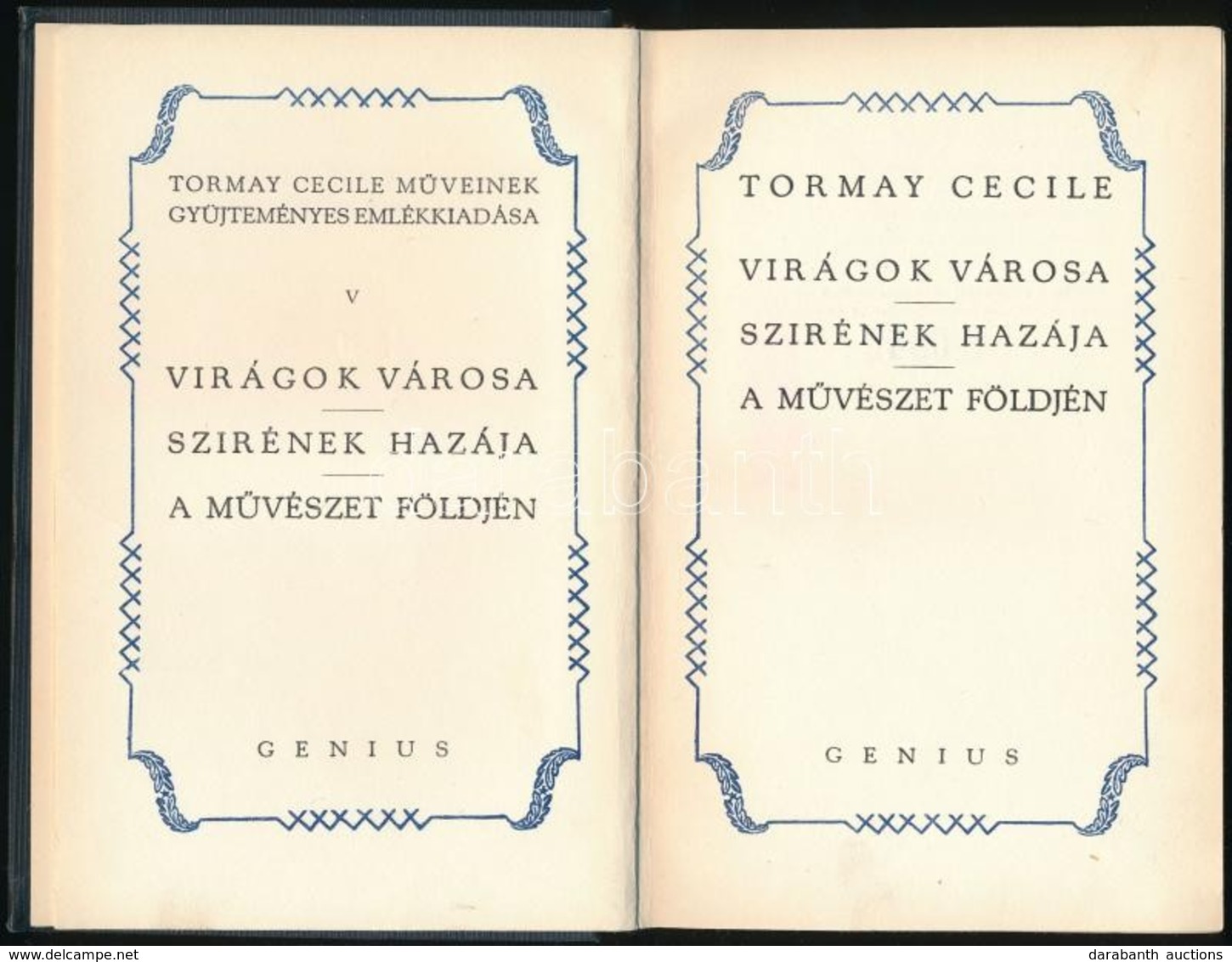 Tormay Cecile: Virágok Városa. Szirének Hazája. A Művészet Földjén. Tormay Cecile Műveinek Gyűjteményes Emlékkiadása. V. - Non Classificati