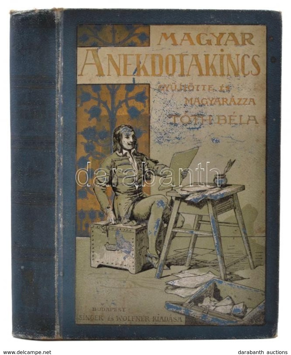 Tóth Béla: A Magyar Anekdotakincs. III. Kötet. Theasaurus Anecdoton Hungarorum. Mühlbeck Károly Rajzaival. Bp.,é.n., Sin - Ohne Zuordnung