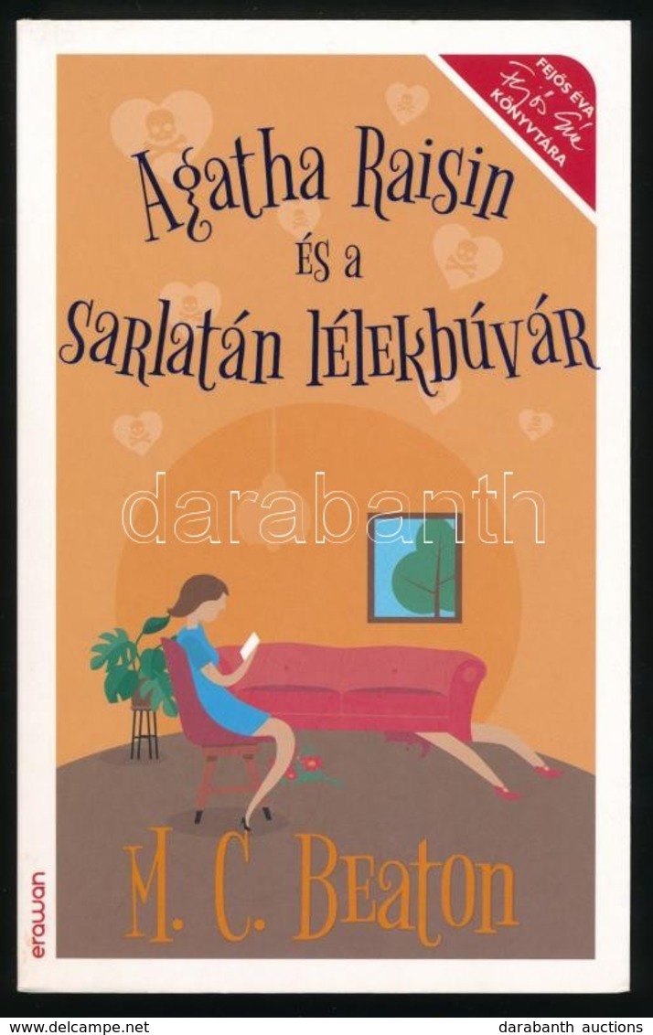 Beaton, M. C.: Agatha Raisin és A Sarlatán Lélekbúvár. Bp., 2015, Erawan. Papírkötésben, Jó állapotban. - Zonder Classificatie