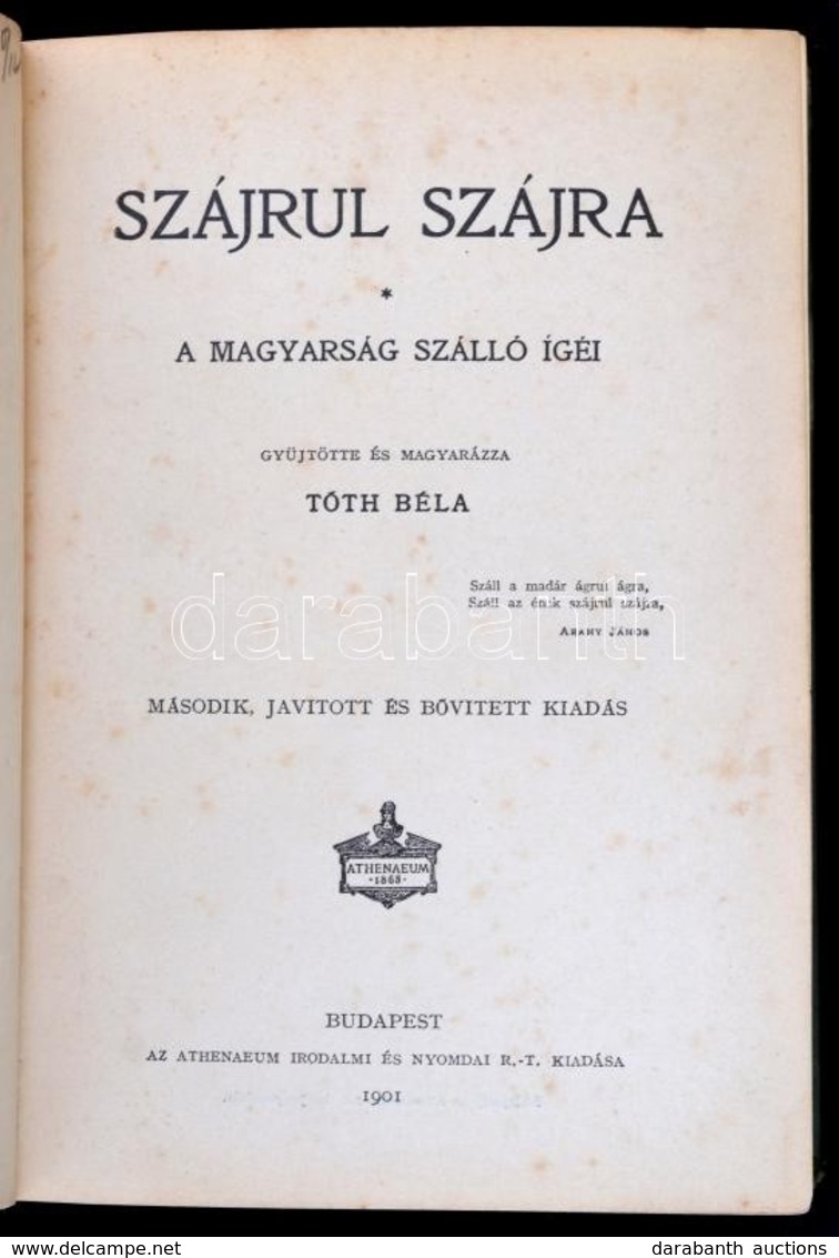 Tóth Béla (gyűjtötte és Magyarázta) : Szájrul Szájra. A Magyarság Szálló Igéi. Budapest, 1901, Athenaeum. Kiadói Egészvá - Non Classificati