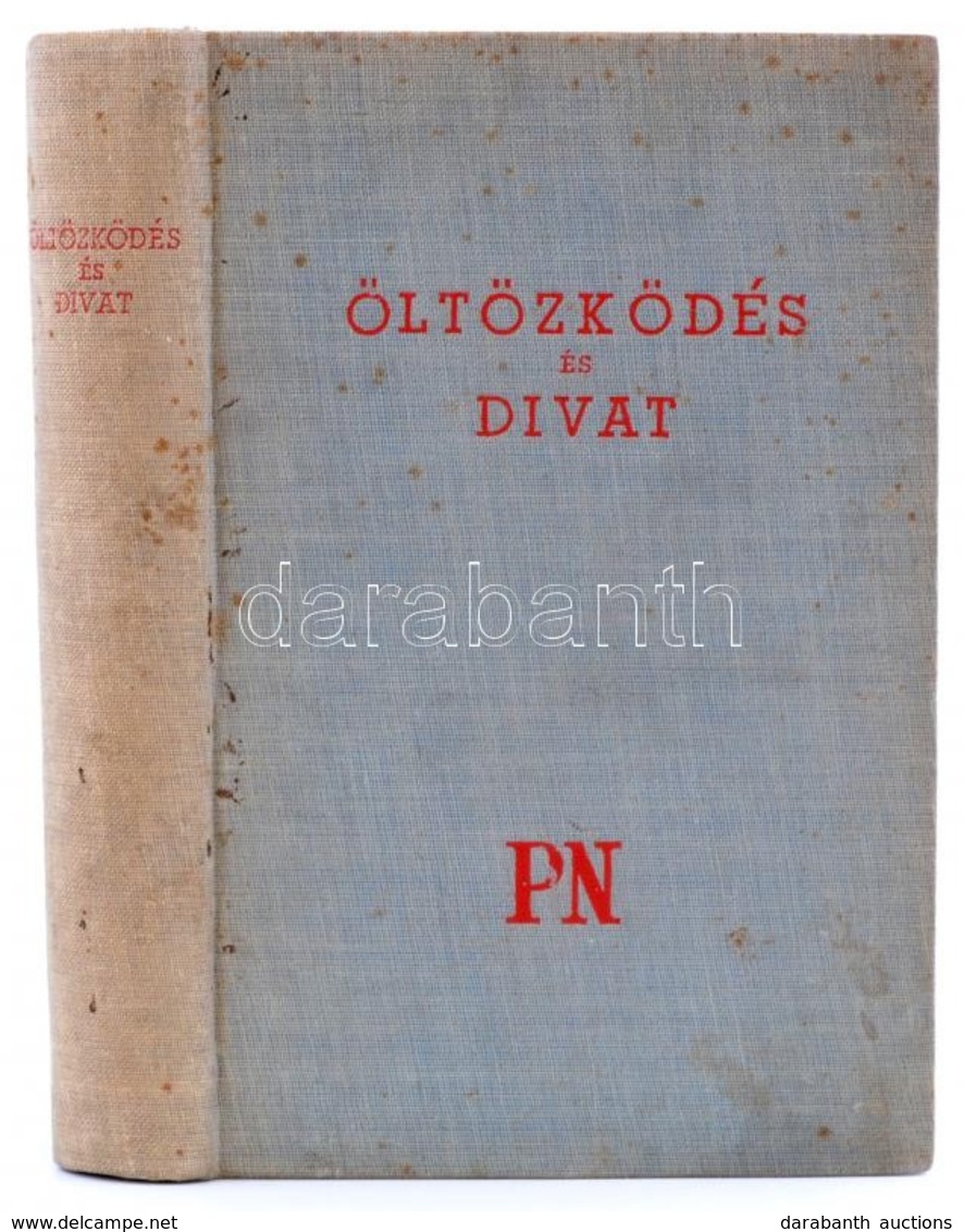 Öltözködés és Divat. Feiks Jenő Illusztrációival. Bp.,é.n.,Az Est-Pesti Napló. Kiadói Egészvászon-kötés, Kissé Foltos Bo - Non Classificati