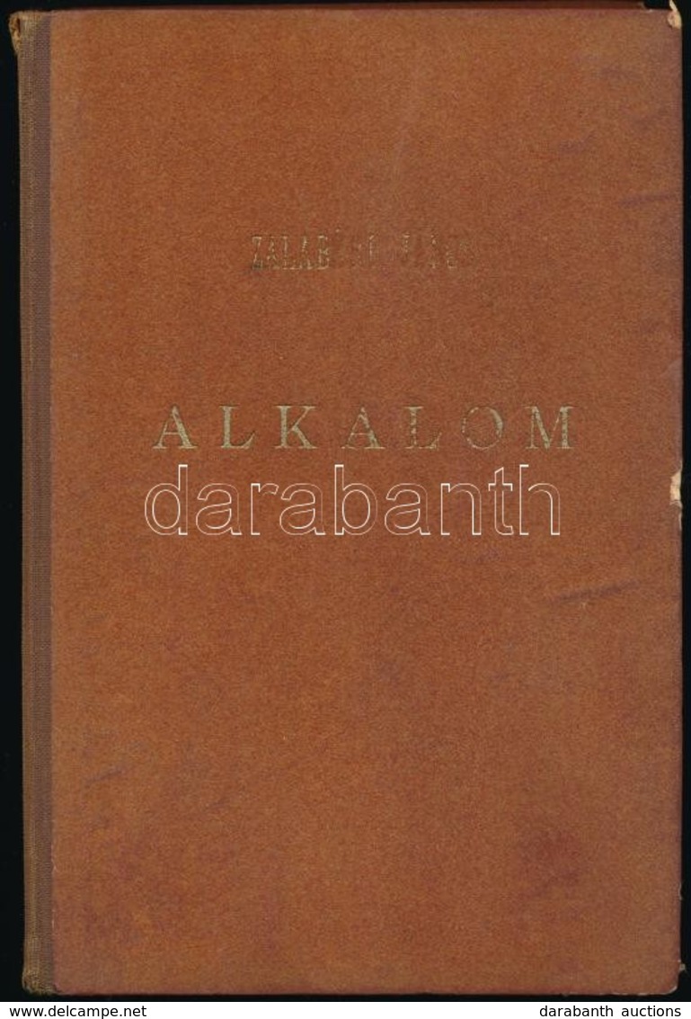 Zalabéri János: Alkalom. Bp., Hajnal. Félvászon Kötés, Kissé Kopottas állapotban. - Zonder Classificatie