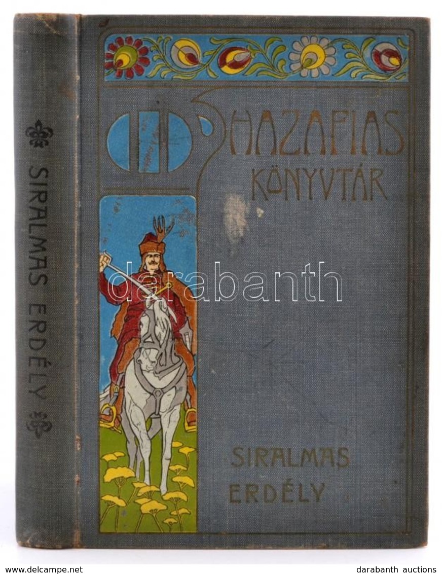 Gaál Mózes: Siralmas Erdély. Történeti Elbeaszélések A Régi Időkből. Hazafias Könyvtár. V. Kötet. Bp.,(1906),Stampfel. M - Non Classificati