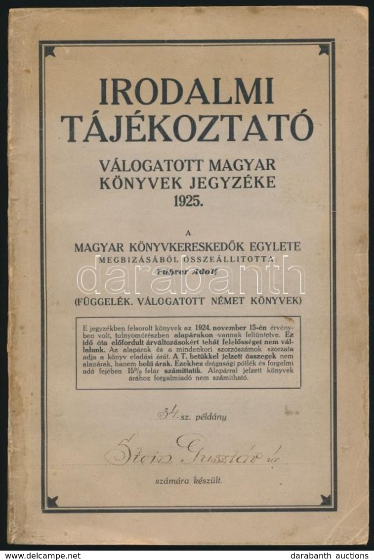 Irodalmi Tájékoztató. Válogatott Magyar Könyvek Jegyzéke. 1925. (Függelék. Válogatott Német Könyvek Jegyzéke. A Magyar K - Non Classificati