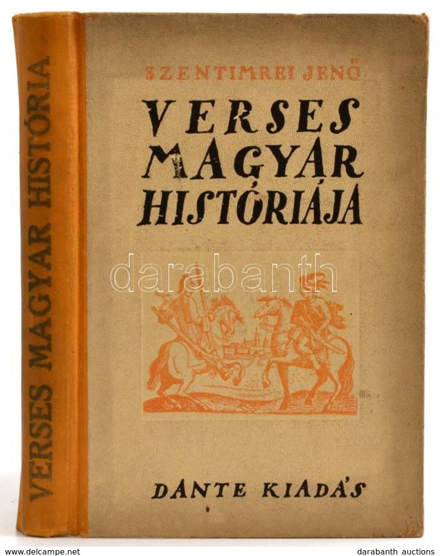 Szentimrei Jenő: Verses Magyar Históriája. Bp.,1937,Dante. Kiadói Félvászon-kötésben, Kopott Borítóval. - Ohne Zuordnung