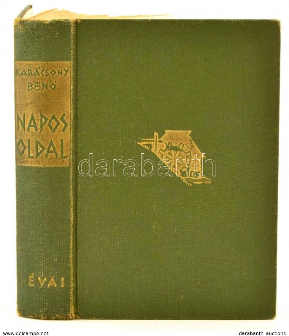 Karácsony Benő: Napos Oldal. Bp., 1943, Révai. Kiadói Egészvászon Kötés, Kopottas állapotban. - Ohne Zuordnung