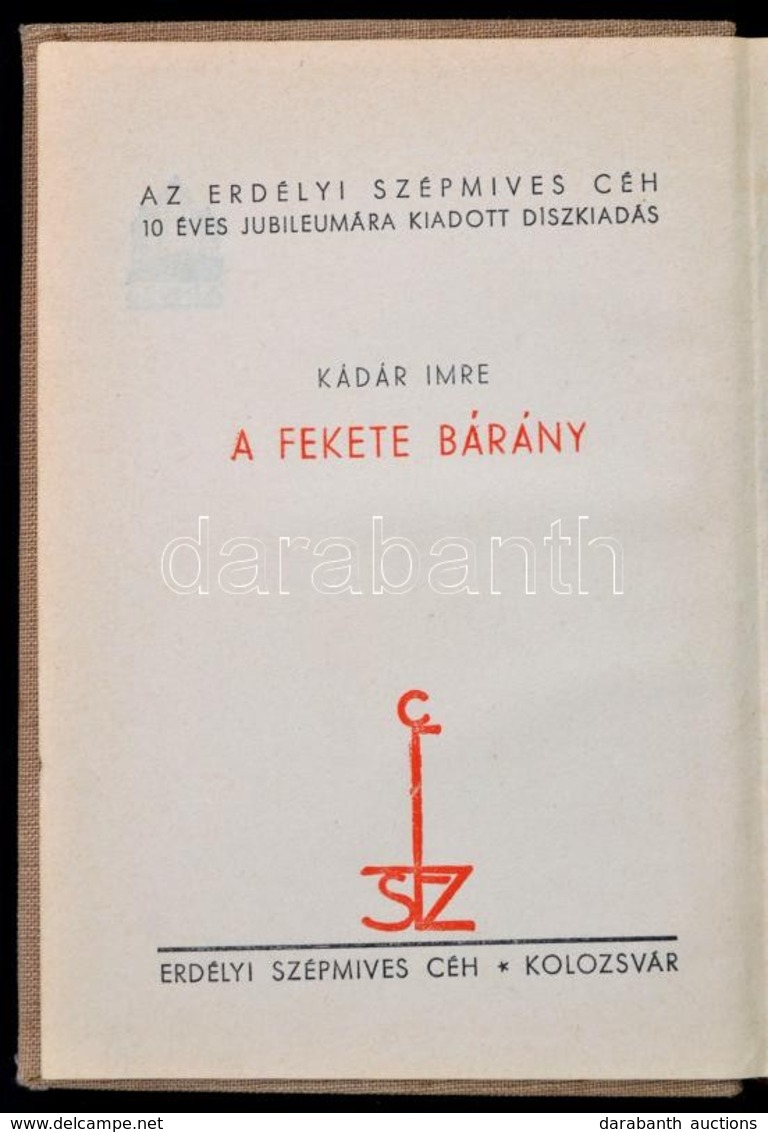 Kádár Imre: A Fekete Bárány. Kolozsvár, é.n., Erdélyi Szépmíves Céh. Kiadói Egészvászon-kötésben - Non Classificati