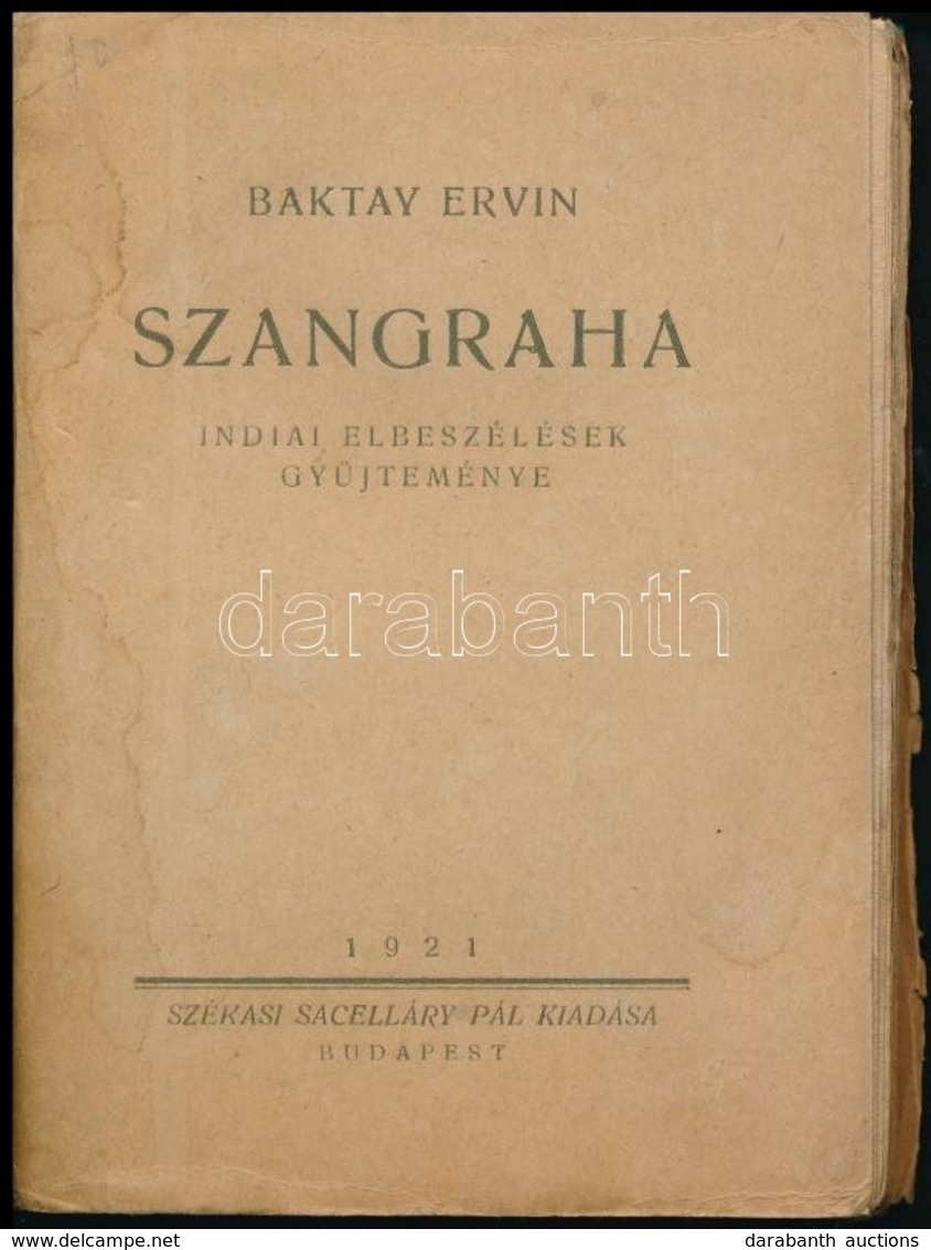 Baktay Ervin: Szangraha. Indiai Elbeszélések Gyűjteménye. Bp., 1921, Székasi Sacelláry Pál. Kiadói Papírkötésben, Javíto - Non Classificati