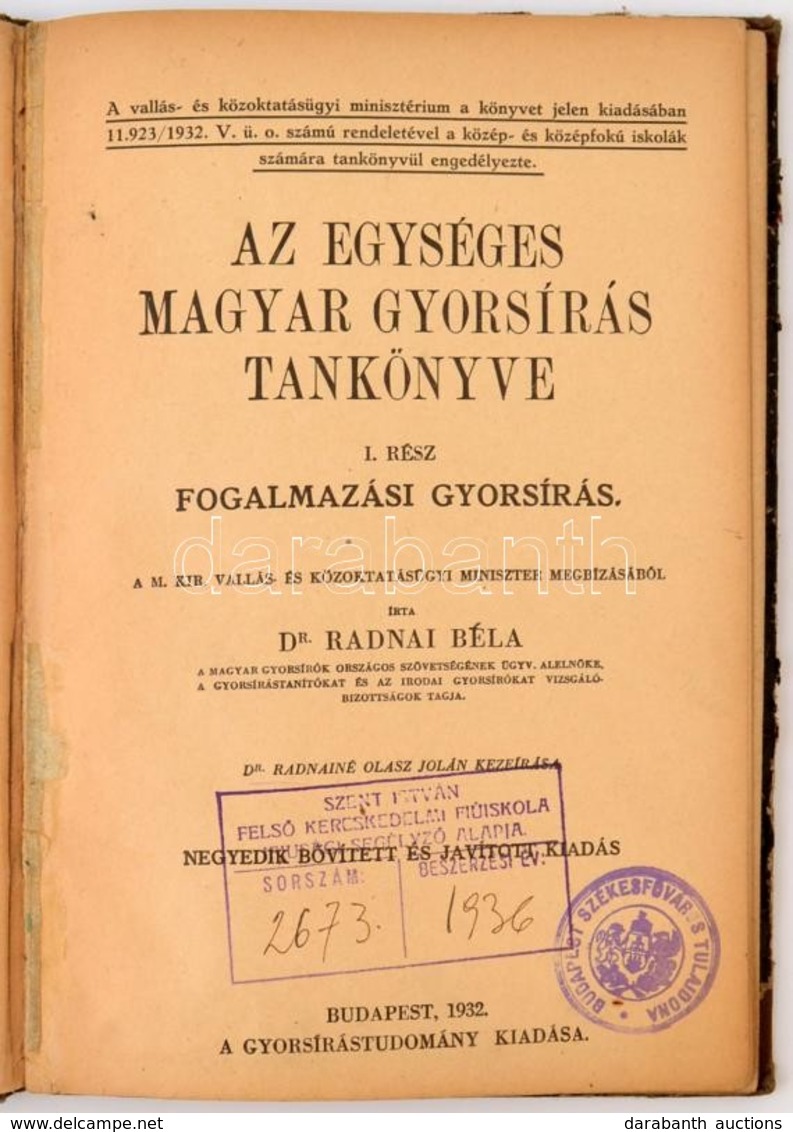 Radnai Béla: Az Egységes Magyar Gyorsírás Tankönyve. 1. Rész: Fogalmazási Gyorsírás. Bp., 1932, Gyorsírástudomány. Sérül - Non Classificati