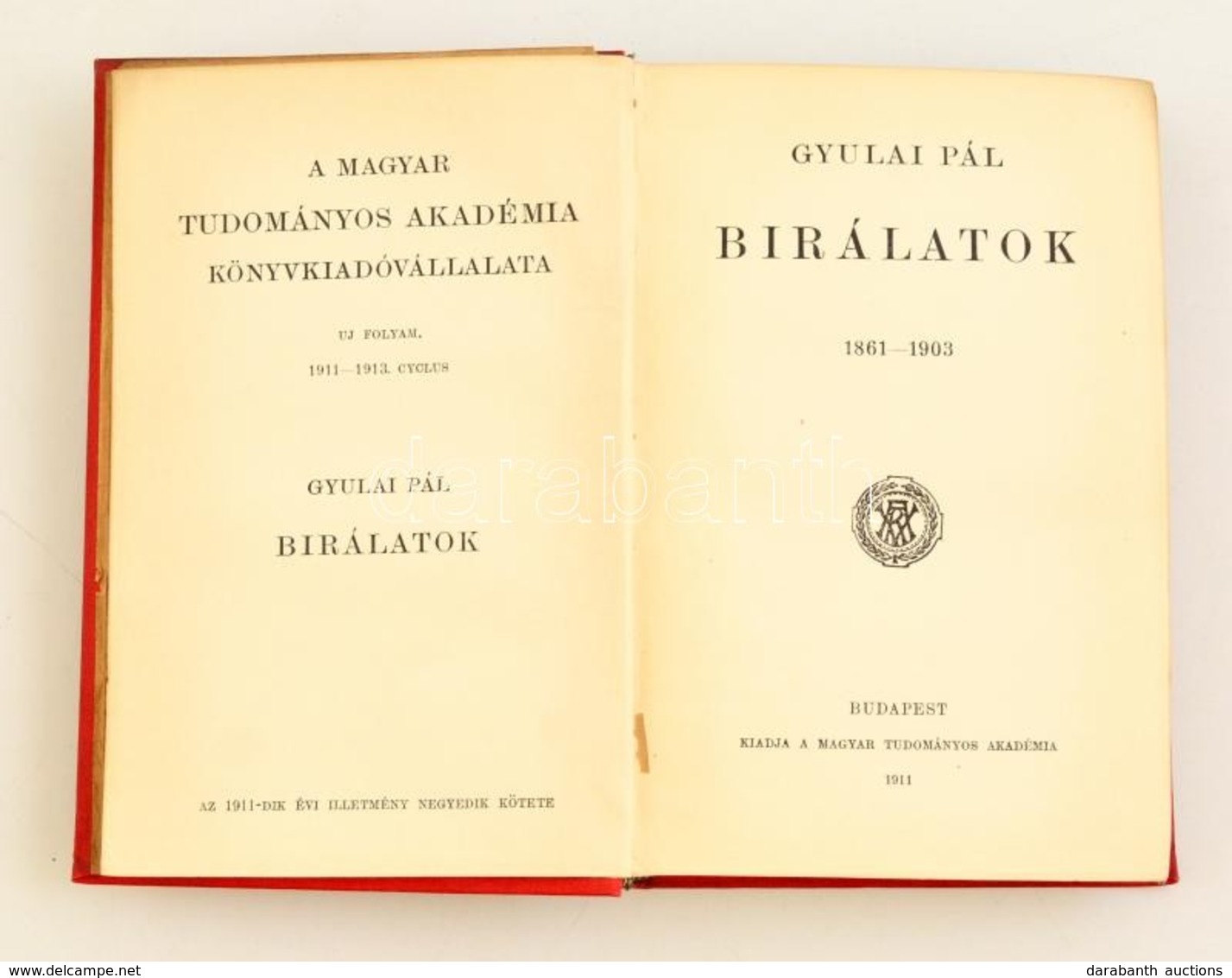 Gyulai Pál: Bírálatok. 1861-1903. Bp.,1911, MTA. Kiadói Egészvászon-kötés, Kijáró Elülső Szennylappal. - Ohne Zuordnung