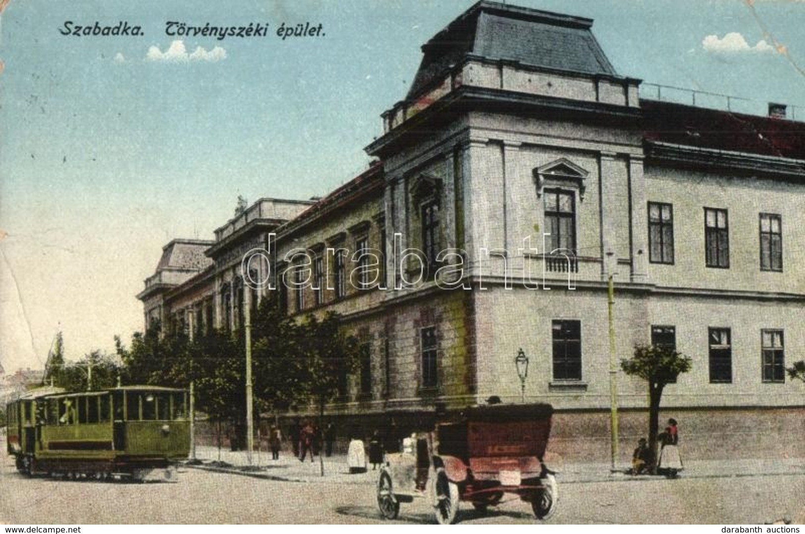 T3 1917 Szabadka, Subotica; Törvényszéki épület, Villamos, Automobil / Court, Tram, Automobile (EB) - Zonder Classificatie