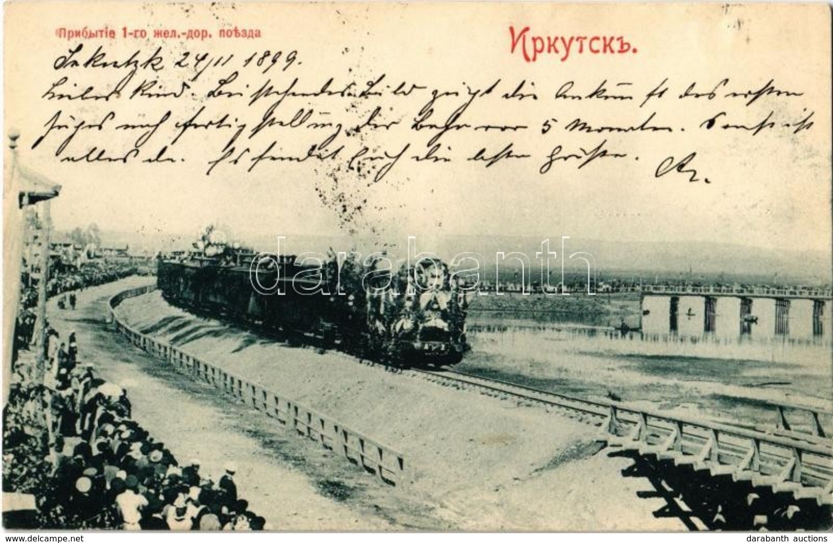T2/T3 1899 Irkutsk, Irkoutsk; Arrival Of The First Train At The Railway Station, Locomotive Adorned With Wreaths, Cheeri - Zonder Classificatie