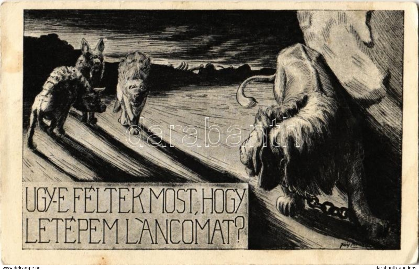 ** Ugy-e Féltek Most, Hogy Letépem Láncomat? Magyar Nemzeti Szövetség Kiadása / Hungarian Irredenta Art Postcard S: Fáy  - Non Classificati