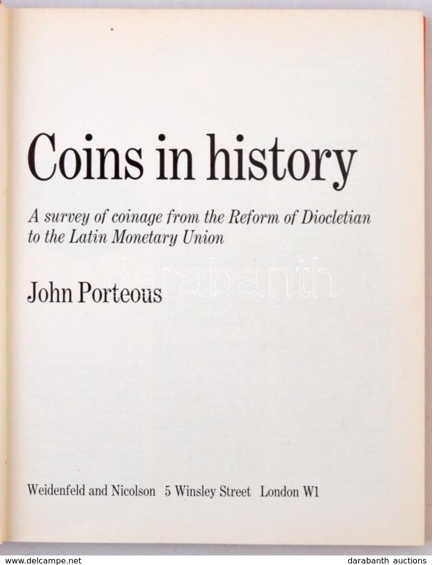 John Porteous: Coins In History - A Survey Of Coinage From The Reform Of Diocletian To The Latin Monetary Union. Weidenf - Ohne Zuordnung