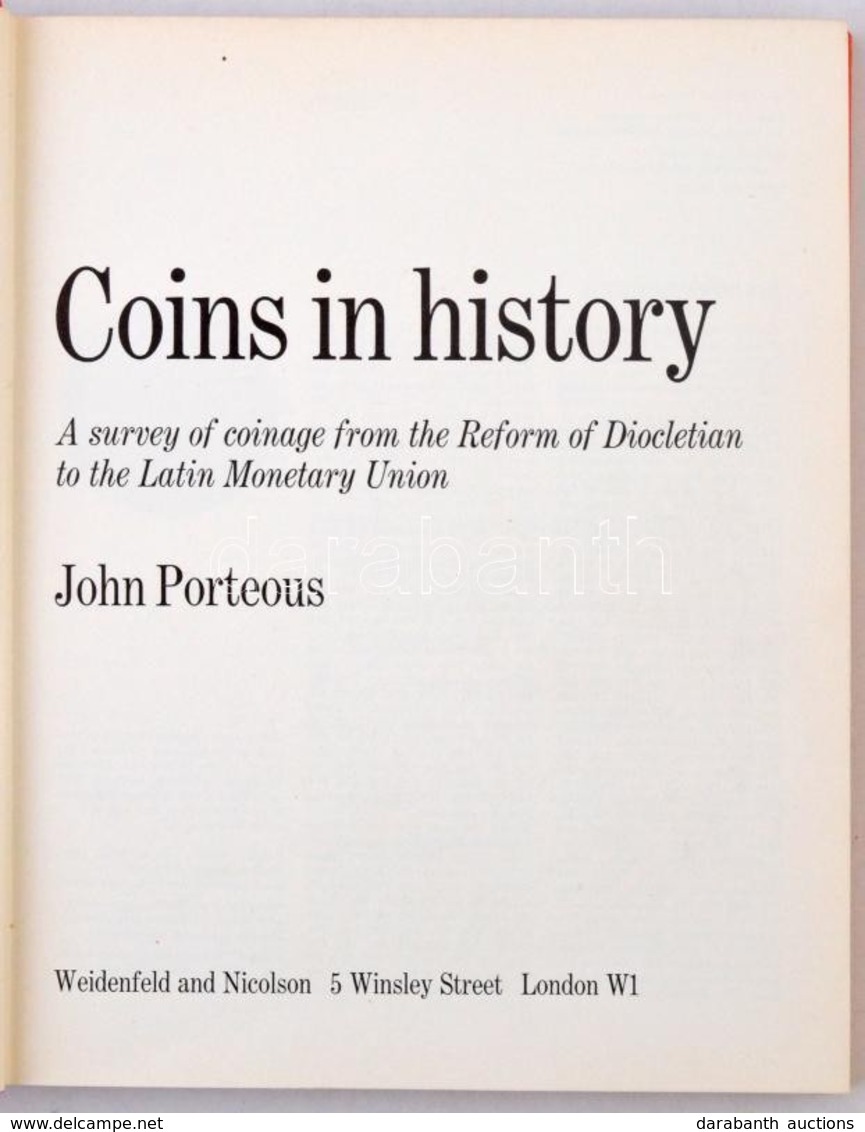 John Porteous: Coins In History - A Survey Of Coinage From The Reform Of Diocletian To The Latin Monetary Union. Weidenf - Zonder Classificatie