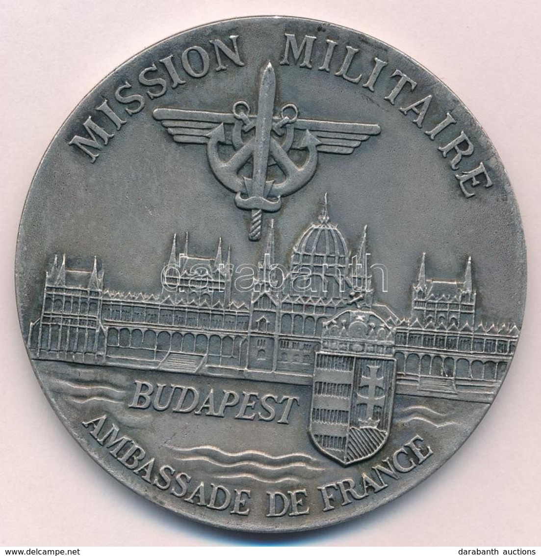 Franciaország DN 'Mission Militaire - Budapest - Ambassade De France' Ezüstpatinázott Egyoldalas Plakett (63mm) T:2
Fran - Ohne Zuordnung