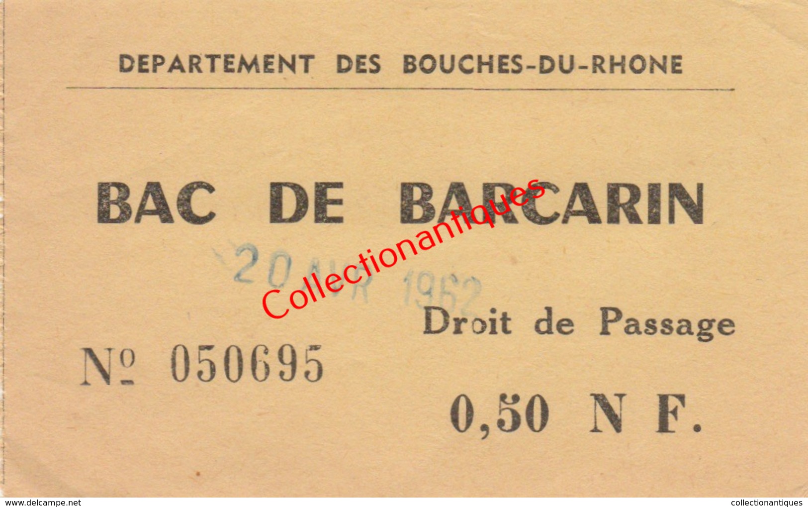 Ticket Droit De Passage Bac De Barcarin 20 Avril 1962 Département Des Bouches-du-Rhône Années 60 - Europe