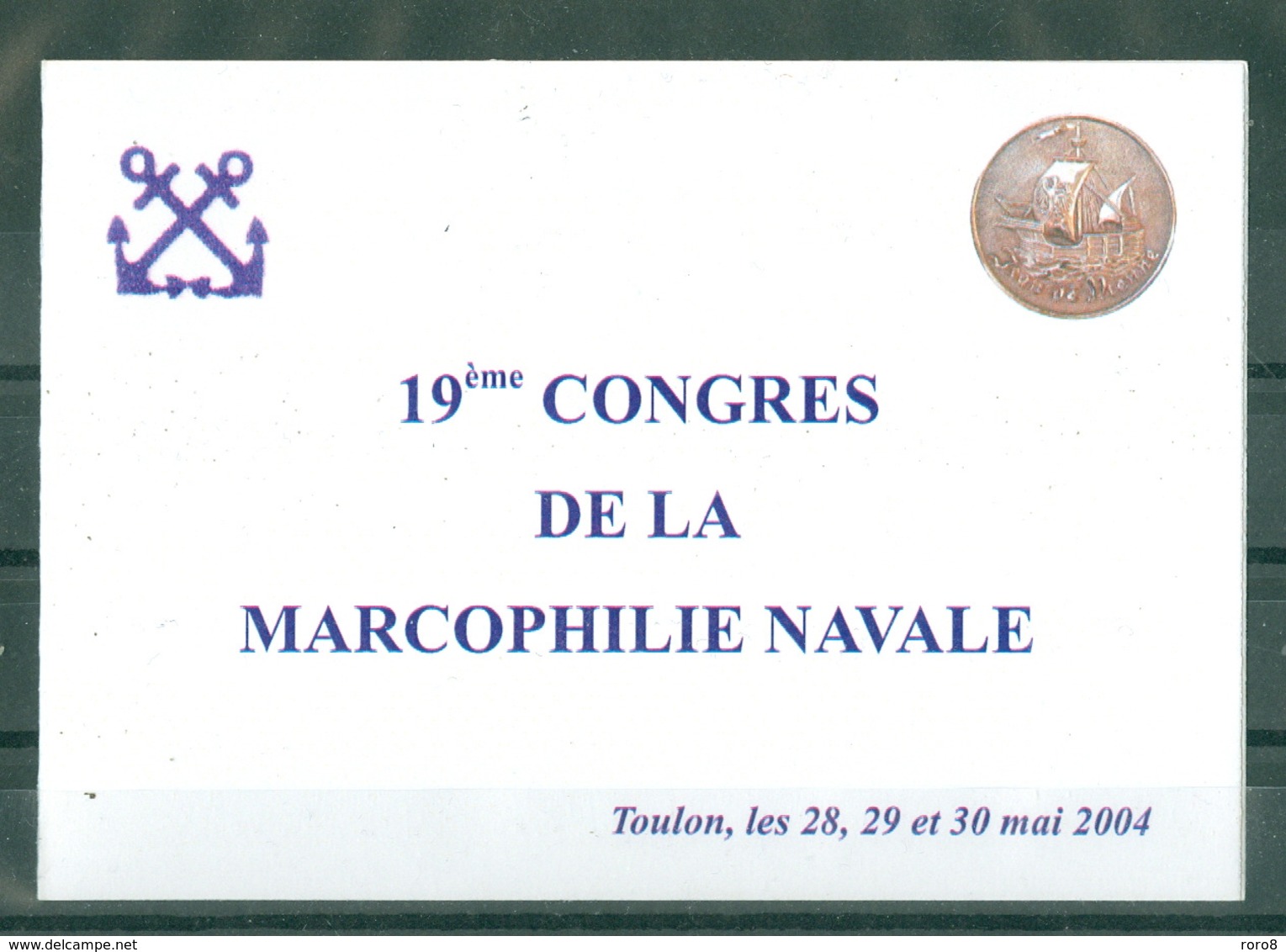 MARCOPHILIE - 19ème CONGRES DE LA MARCOPHILIE NAVALE TOULON Les 28, 29 Et 30 Mai 2004 - Poste Navale