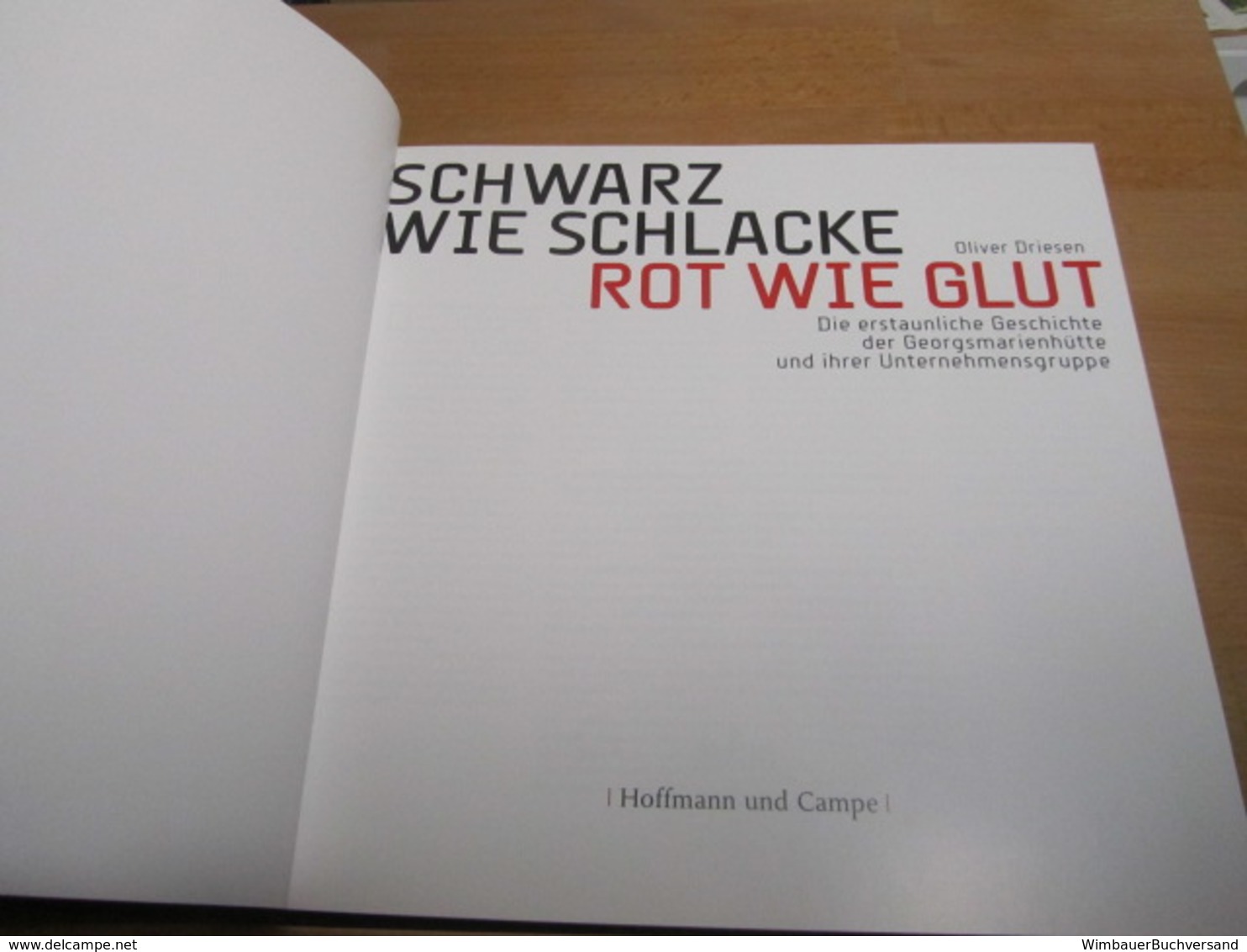 Schwarz Wie Schlacke Rot Wie Glut : Die Erstaunliche Geschichte Der Georgsmarienhütte Und Ihrer Unternehmensgr - Autres & Non Classés