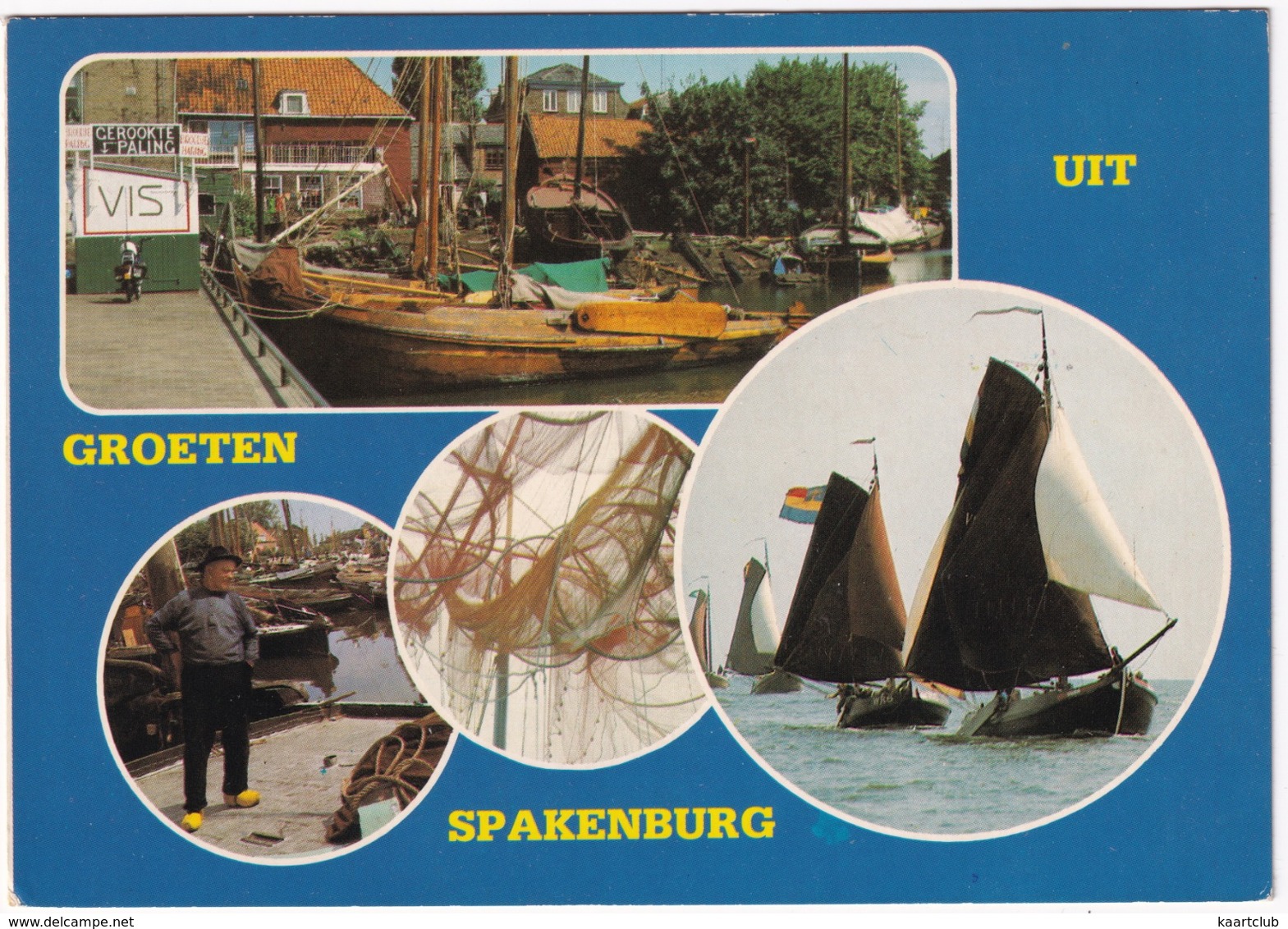 Groeten Uit Spakenburg - 'Gerookte Paling - Vis', Vissersschepen, Netten, Fuiken, Visser - Spakenburg