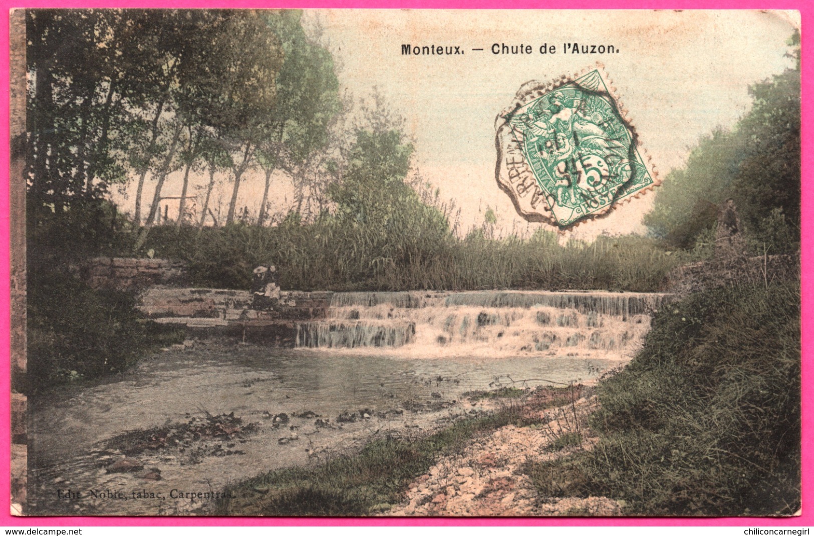 Monteux - Chute De L'Auzon - Animée - Edit. Tabac NOBLE - Conv. CARPENTRAS à AVIGNON 1907 - Colorisée - Monteux