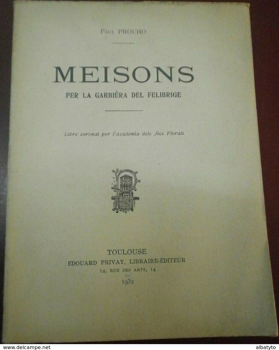 Livre Occitan Provençal  Paul Prouho Meisons Per La Garbièra Del Félibre. Rabastens Tarn Frédéric Mistral - Poetry