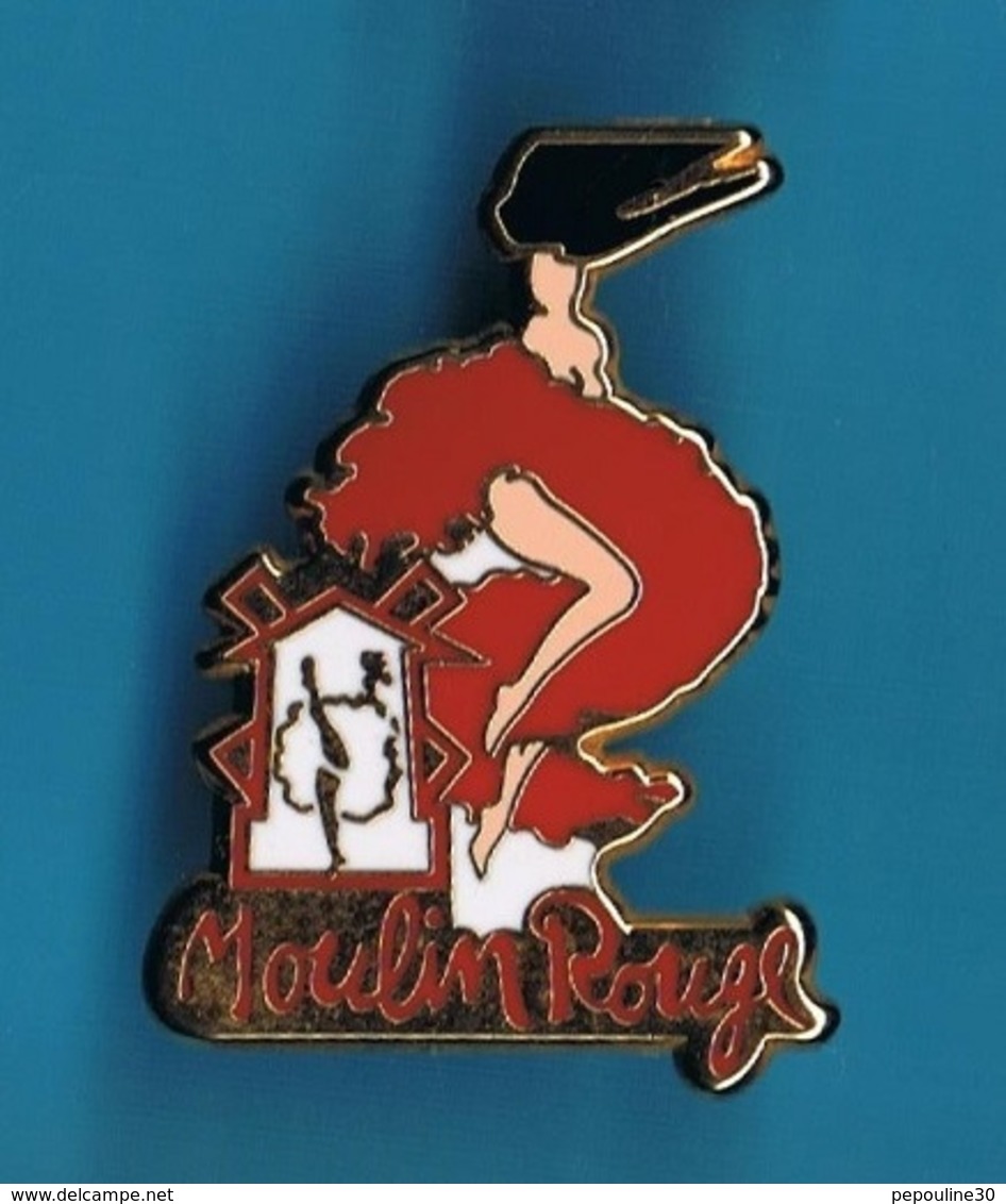 1 PIN'S  //  ** CABARET / LE MOULIN ROUGE / PARIS / PIGALLE ** . (Arthus Bertrand Paris) - Pin-ups