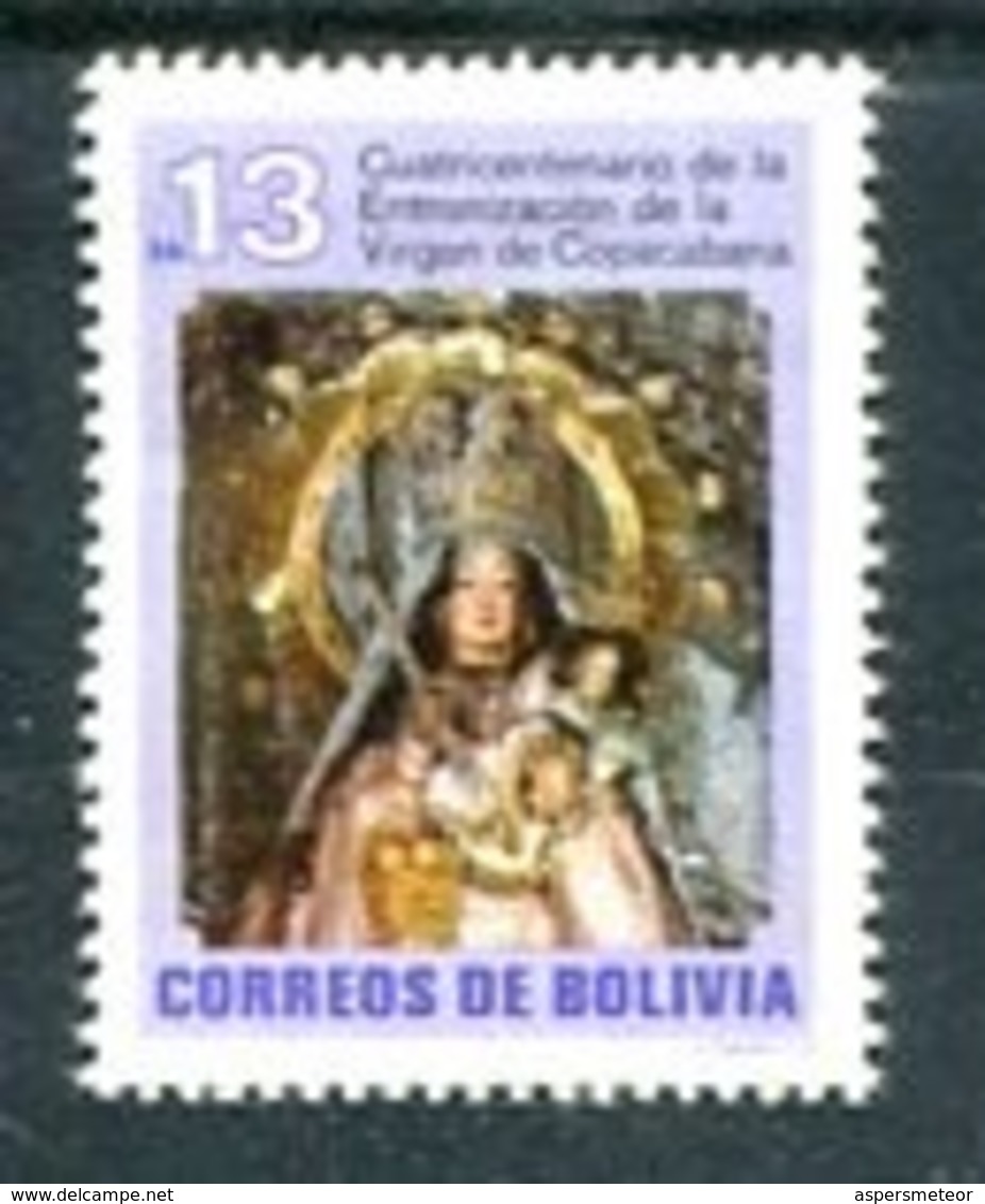 BOLIVIA - CUATRICENTENARIO DE LA ENTRONIZACION DE LA VIRGEN DE COPACABANA. ANNEE 1982. YVERT N° 631. MNH - LILHU - Bolivia