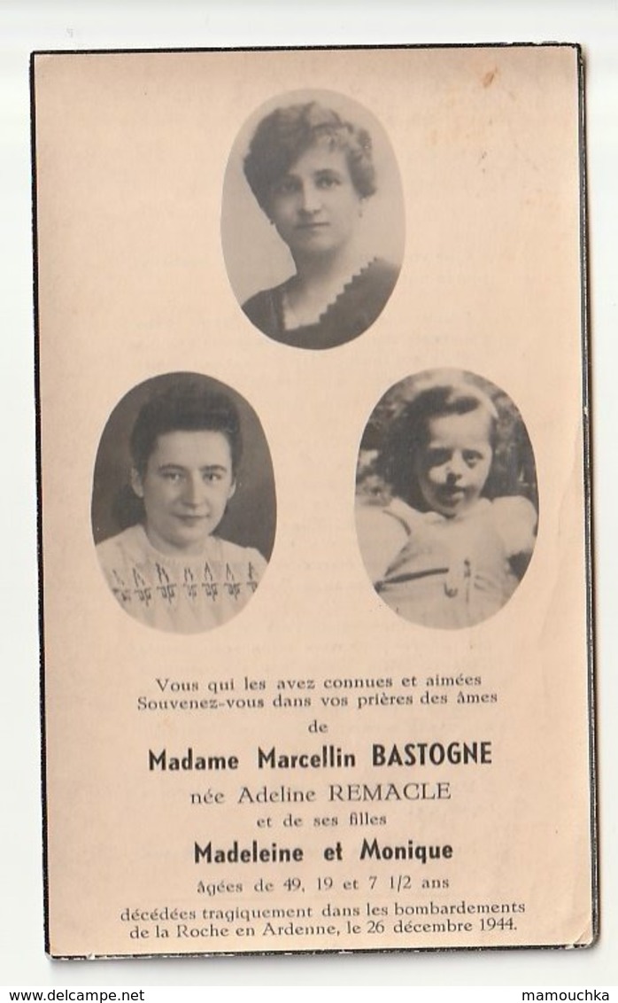 Madame M. BASTOGNE Née Adeline Remacle Et Filles Madeleine (19) Et Monique 7 1/2) Bombardements La Roche En Ardenne 1944 - Images Religieuses