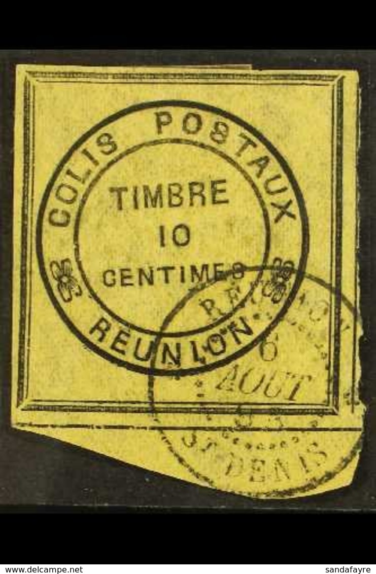 REUNION PARCEL POST - 1890 10c Black On Yellow, Yv 2, Superb Used With Frame Lines All Round And Neat St Denis 93 Cds Ca - Other & Unclassified