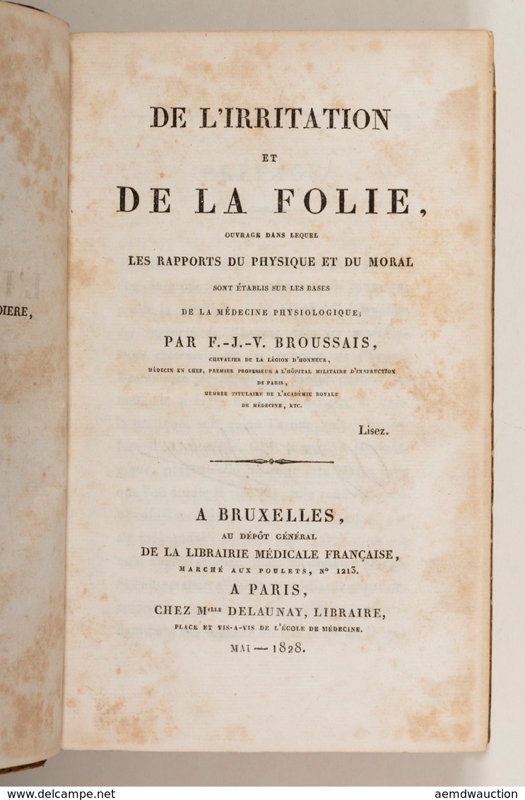 François-Joseph-Victor BROUSSAIS - De L'Irritation Et D - Non Classificati