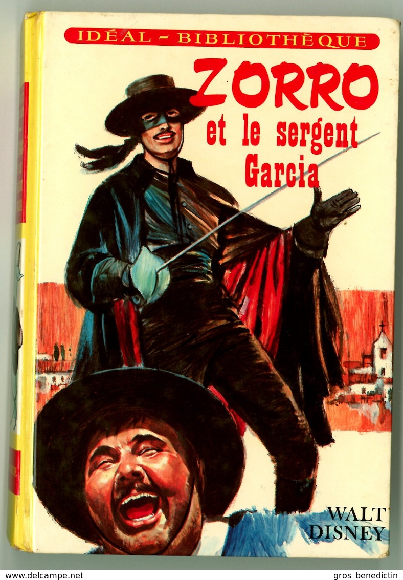 Hachette - Idéal Bibliothèque - Walt Disney - "Zorro Et Le Sergent Garcia" - 1972 - #Ben&IB - Ideal Bibliotheque