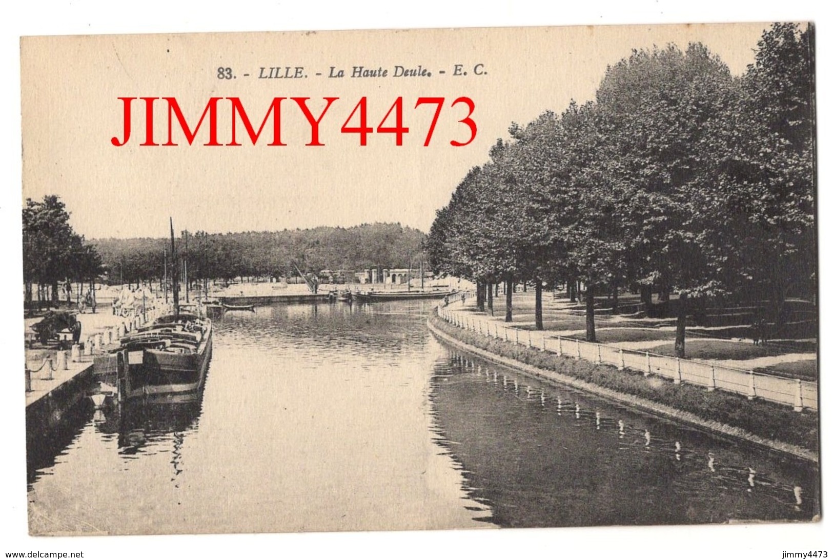 CPA - La Haute Deule En 1926 - Péniche à Quai - LILLE 59 Nord - N° 83 - Edit. Mme Veuve E. Cailieux-Gorlier Lille - Lille