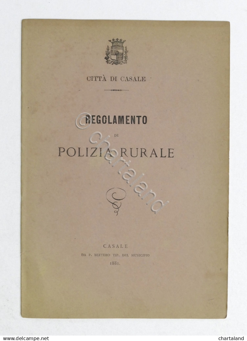 Città Di Casale - Regolamento Di Polizia Rurale - 1881 - Otros & Sin Clasificación