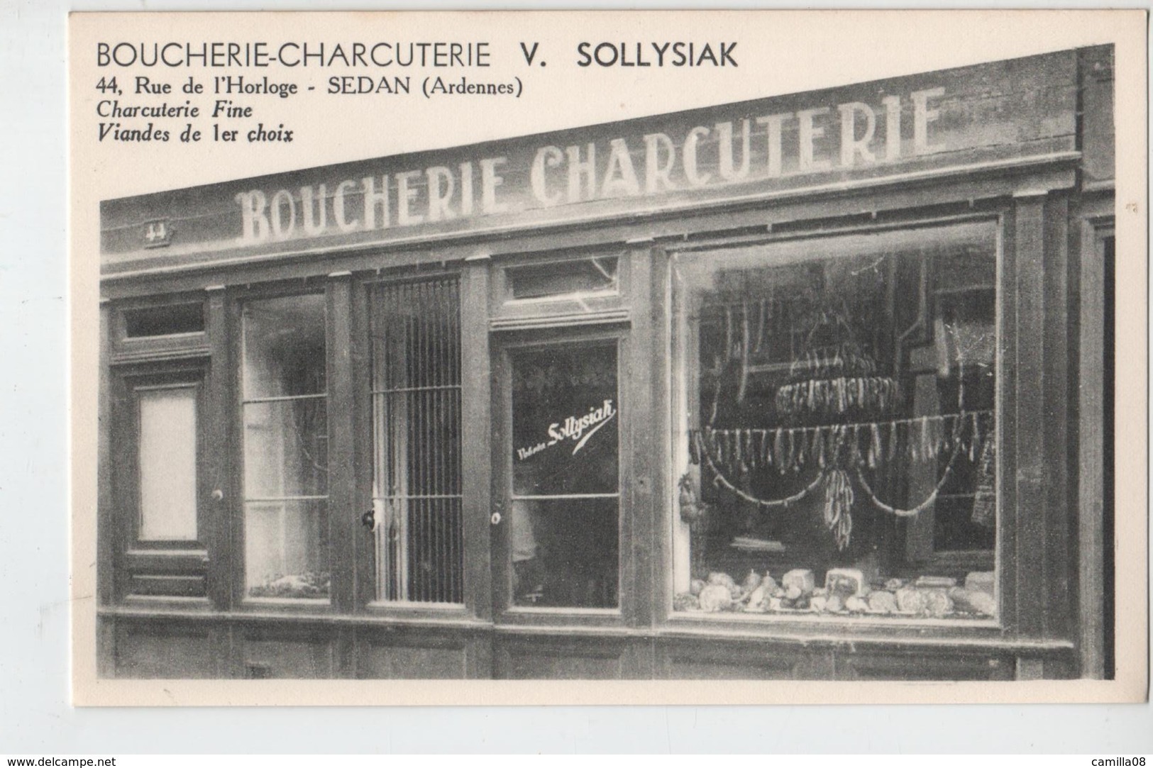 RARE.SEDAN.44 RUE DE L HORLOGE.BOUCHERIE CHARCUTERIE.VIANDES 1 Er CHOIX.V.SOLLYSIAK.CHARCUTERIE FINE. - Sedan