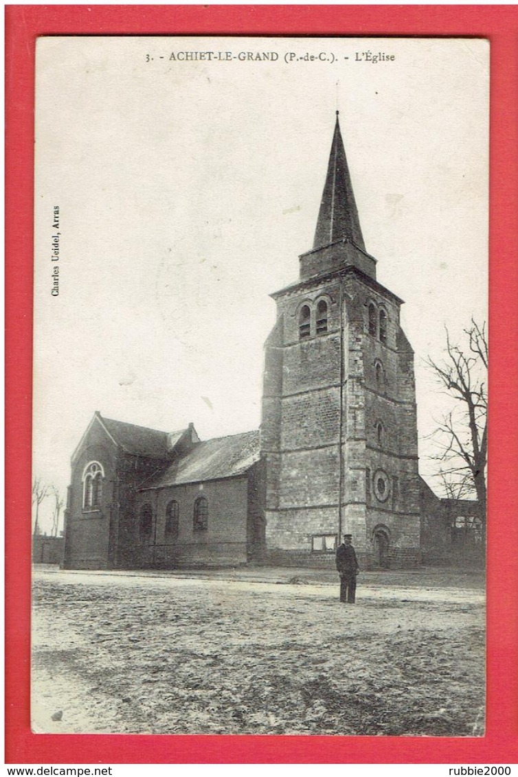 ACHIET LE GRAND 1909 L EGLISE CARTE EN TRES BON ETAT - Arques