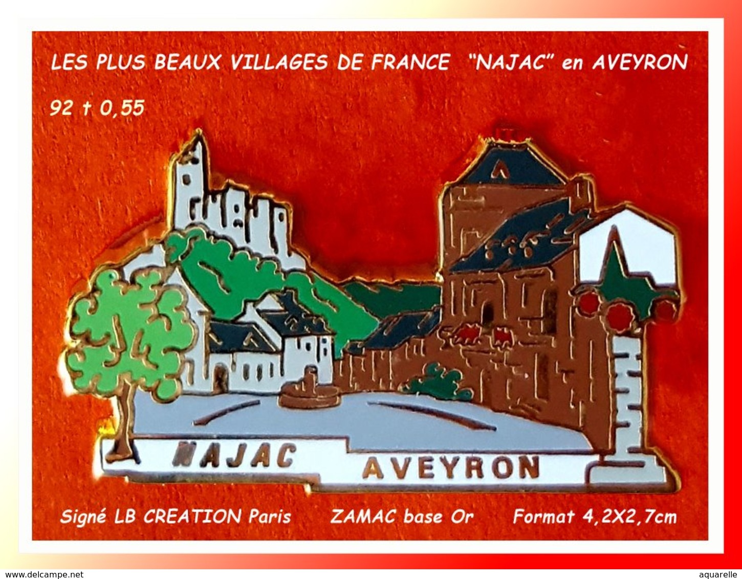 LES PLUS BEAUX VILLAGES De FRANCE : "NAJAC"  AVEYRON, Signé LB CREATIONS 92 T 0,5  Zamac Or, 4,2X2,7cm - Villes