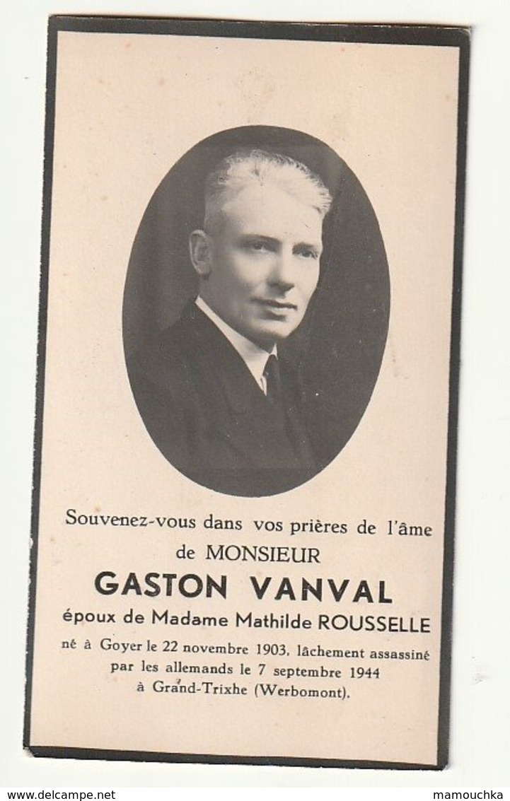 Décès Gaston VANVAL Rousselle Goyer (Jeuk )1903 Lâchement Assassiné Par Les Allemands 1944 Grand-Trixhe Werbomont Guerre - Images Religieuses