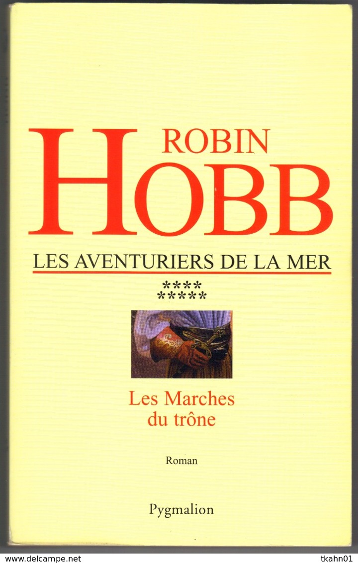 ROBIN-HOBB " LES AVENTURIERS DE LA MER TOME 9 ' PYGMALION G-F DE 331 PAGES - Pygmalion