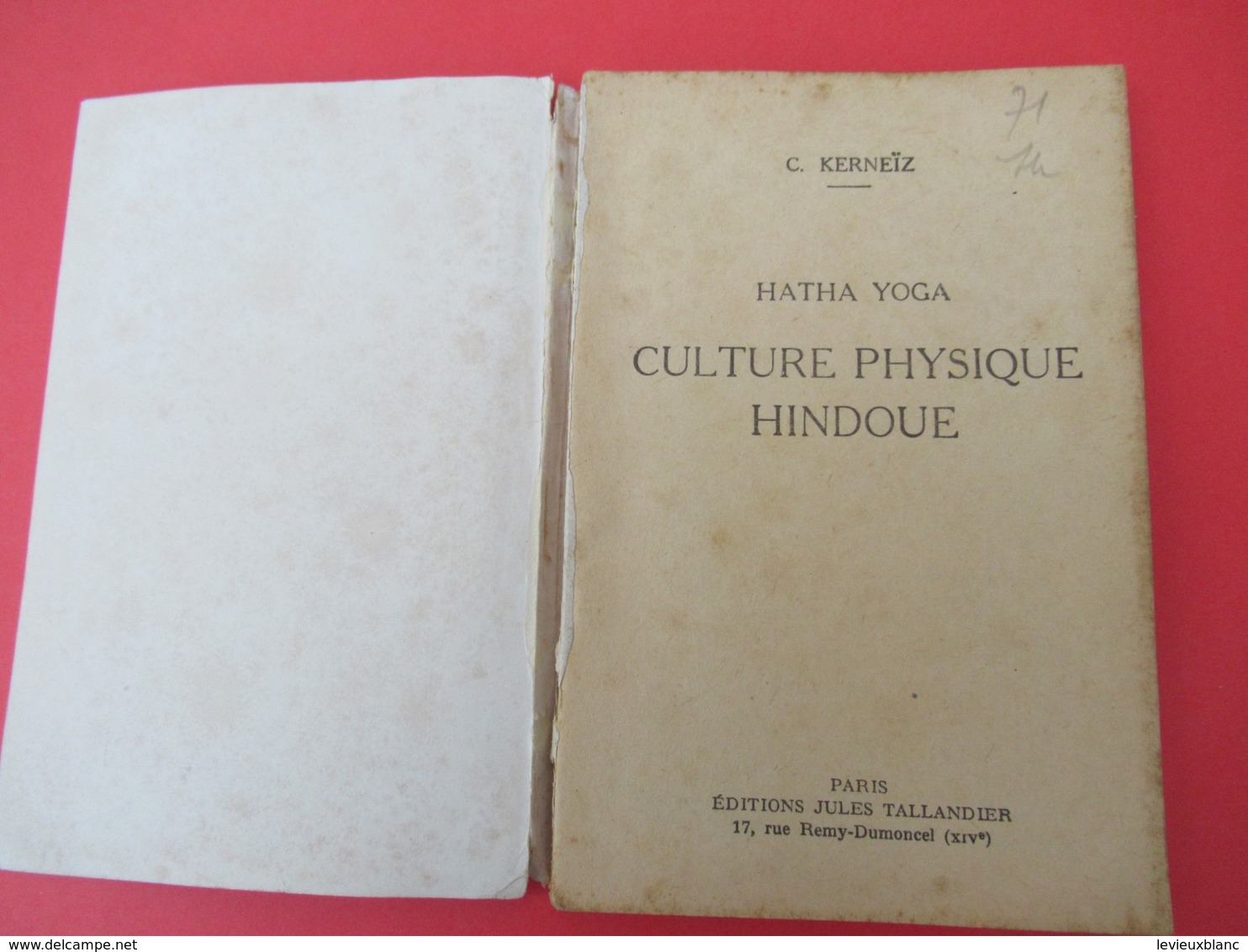 Livre/ Culture Physique Hindoue/ Les Asanas ( Ou "Postures")/ Hatha Yoga/ C KERNEÏZ/Taillandier/ 1954      LIV171 - Gezondheid