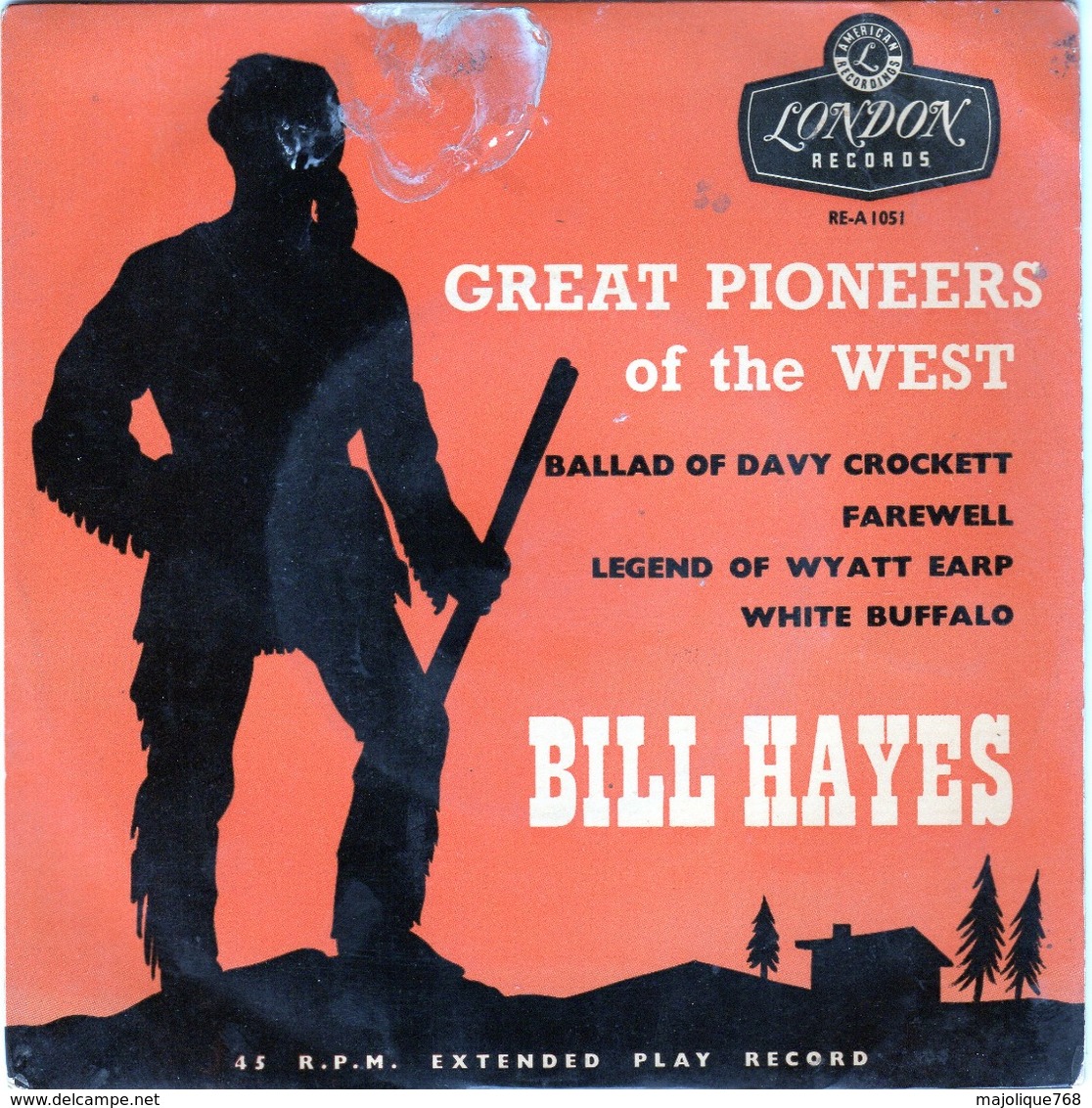 Great Pioneers Of The West - Bill Hayes - Ballade Of Davy Crockett - London Records RE-A1051 - - Country & Folk