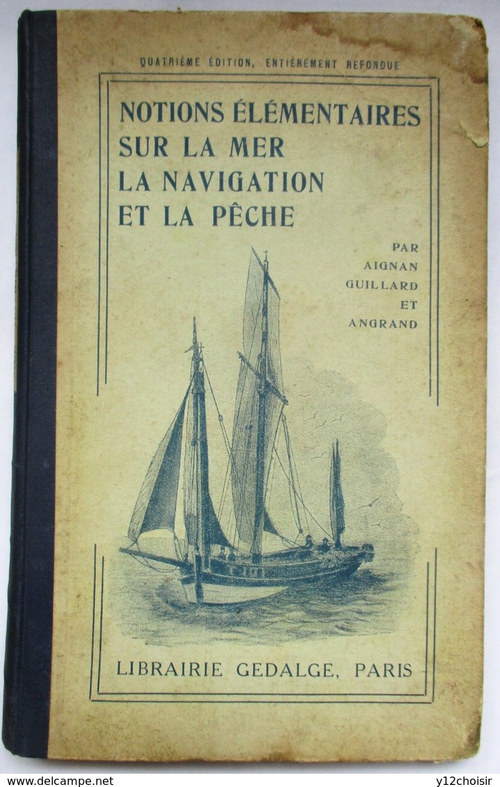 LIVRE 1921 NOTIONS ELEMENTAIRES SUR LA MER LA NAVIGATION ET LA PECHE ECOLES PRIMAIRES DU LITTORAL - Pêche