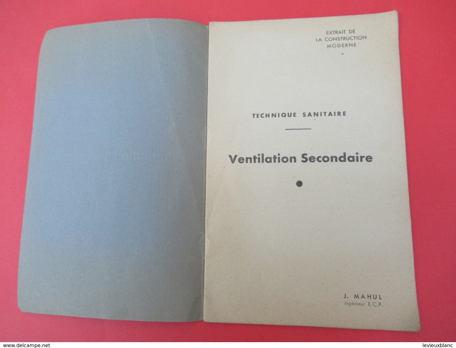 Livret/ Technique Sanitaire/ Ventilation Secondaire/Extrait De La Construction Moderne/MAHUL/ Vers 1930-1950  LIV172 - Bricolage / Technique