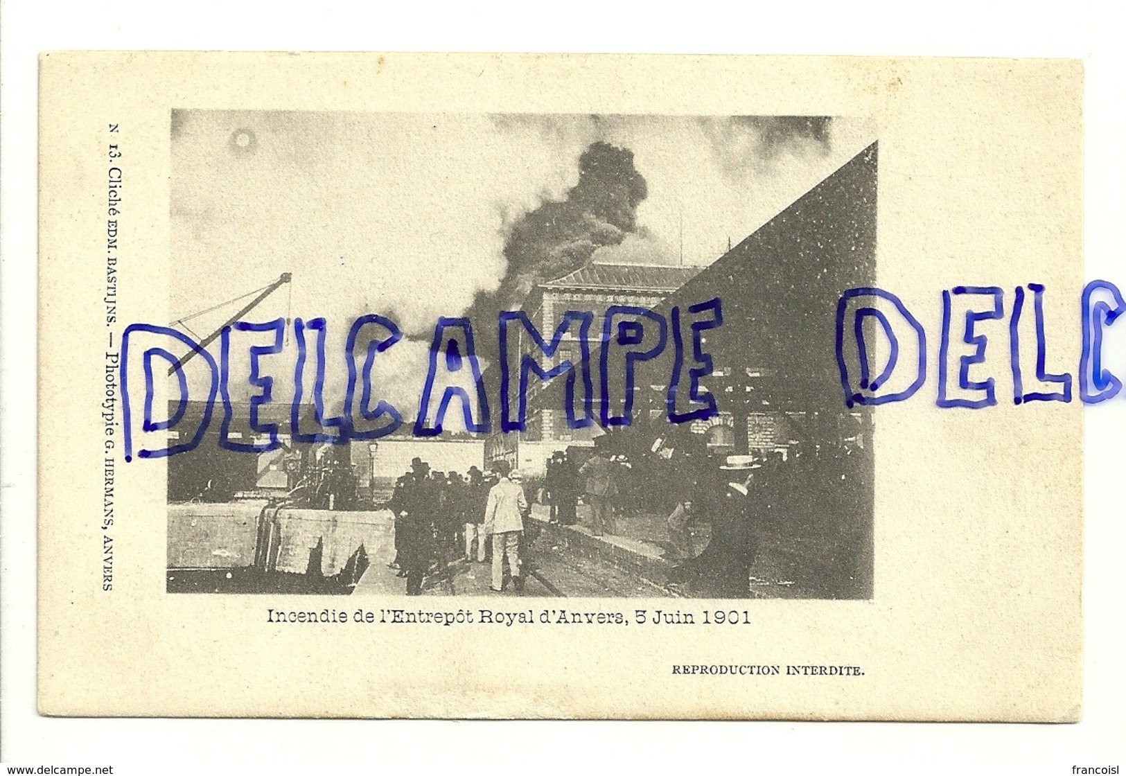 Anvers. Antwerpen. Incendie De L'Entrepôt Royal D'Anvers, 5 Juin 1901. Cliché Edm. Bastijns. Phototypie G. Hermans - Antwerpen