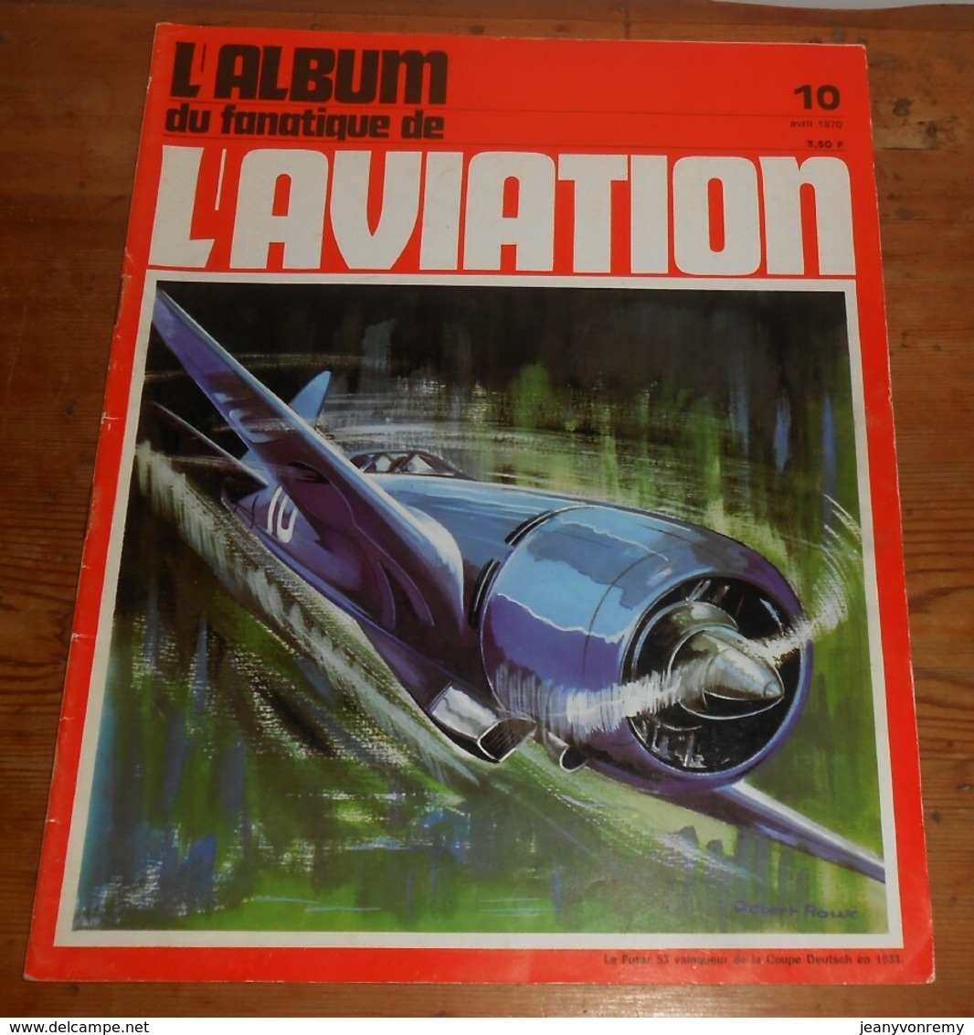 L'album Du Fanatique De L'aviation. N°10. Avril 1970. - Aviation