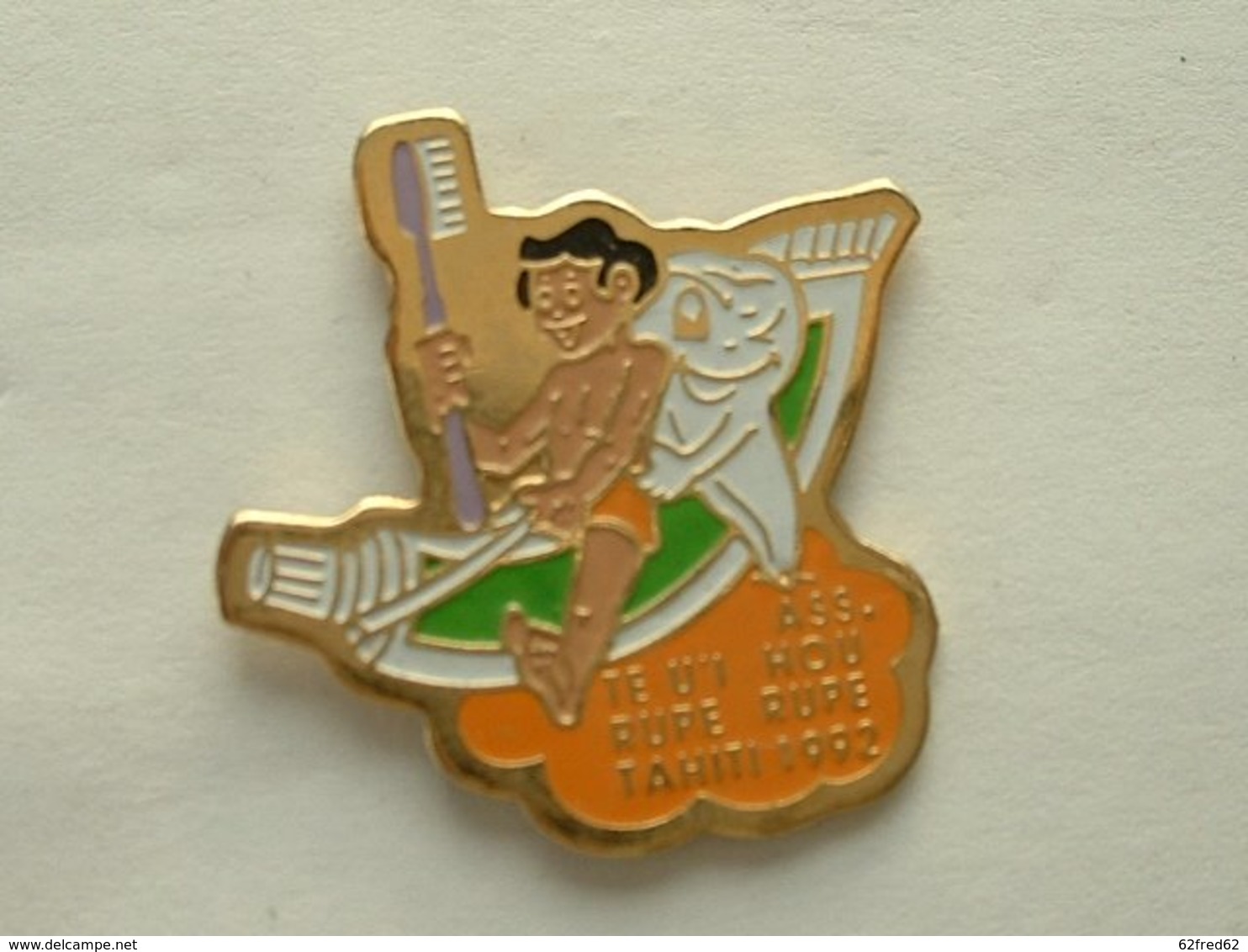 Pin's ASS. TE U'I HOU RUPE RUPE - TAHITI 1992 - DENT DENTAIRE - Associations