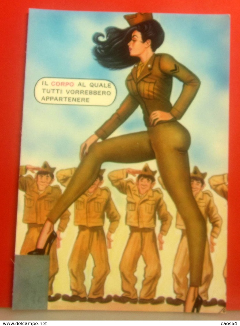 Humor Militari - Il Corpo Al Quale Tutti Vorrebbero Appartenere  Pin Up   CARTOLINA  Non Viaggiata - Umoristiche