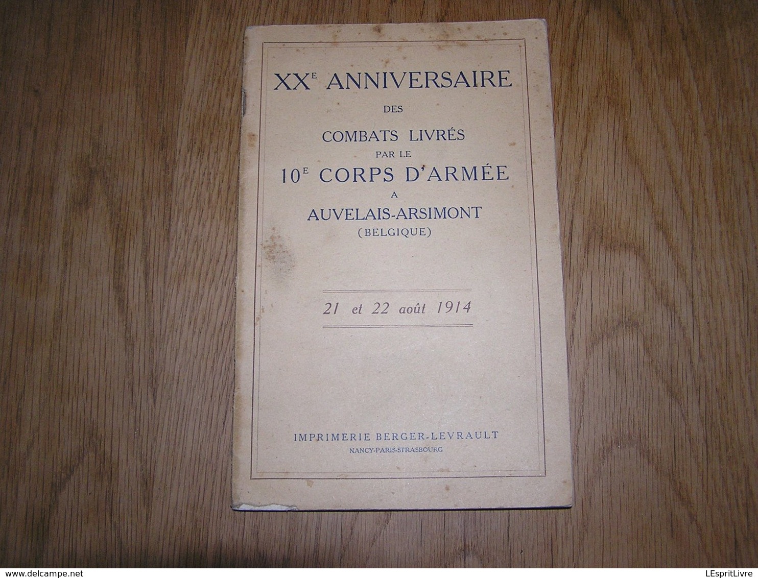 20 è ANNIVERSAIRE COMBATS LIVRES PAR LE 10 è CORPS D'ARMEE à AUVELAIS ARSIMONT Guerre 14 18 Infanterie Française 48 RI - Guerre 1914-18